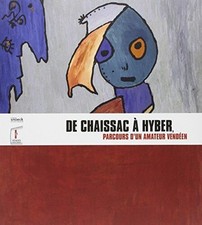 De Chaissac à Hyber 