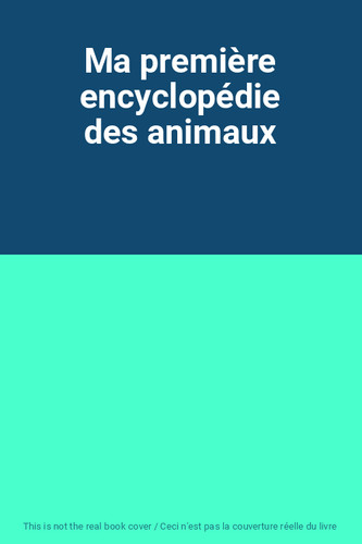 Première encyclopédie des - première,