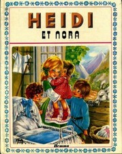 Heidi et Nora - Johanna Spyri