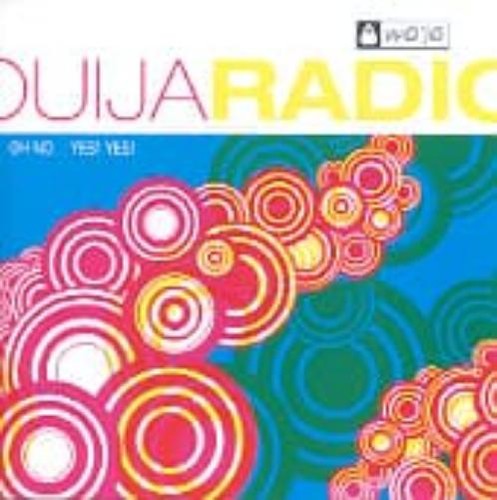 Ouija radio yes - ouija,