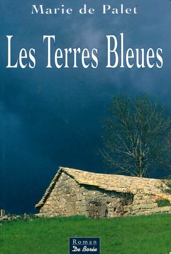 Les terres bleues marie de - les,