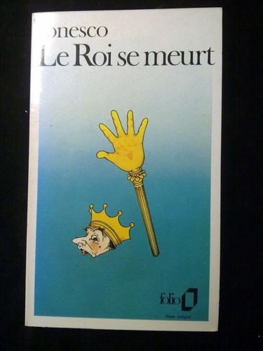 Ionesco roi meurt - ionesco:, le