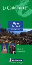 Alpes du Sud : Haute-Provence, Guide Vert