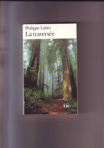 Philippe labro la - la, traversée