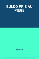BULDO PRIS AU PIEGE, NORCY-J.F