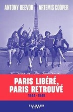 Paris libéré, Paris retrouvé: 1944-1949 de Beevor, Antony | Livre | état bon