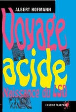 Voyage acide: Naissance du LSD