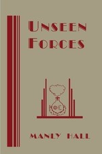 Manly P Hall Unseen Forces