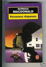 Patricia MacDonald : Personnes disparues " Editions Le Livre de Poche "