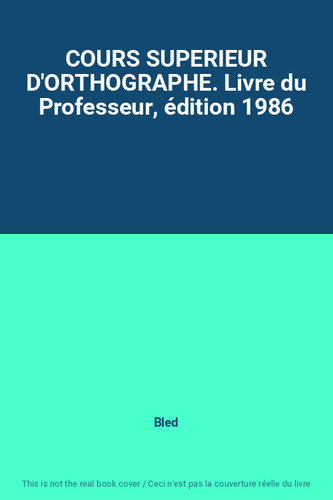 Cours superieur orthographe - cours,
