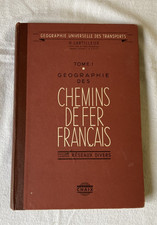 Géographie des chemins de fer français H. Lartilleux SNCF Tome 1 Chaix 1946