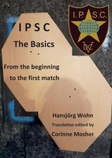 Hansjörg Wohn IPSC The Basics