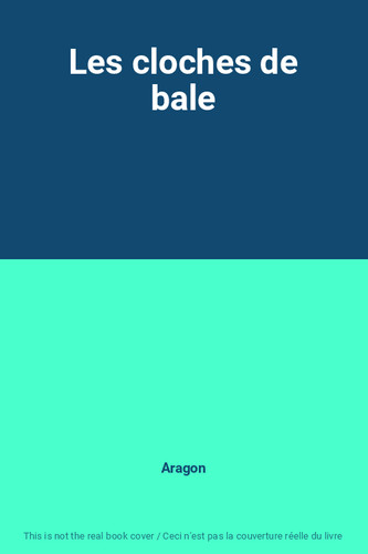 Les cloches bale aragon - bale,,