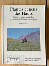 Denise Delcour * La Flore Populaire Médicinale Haut-Alpine * Alpes de Lumière