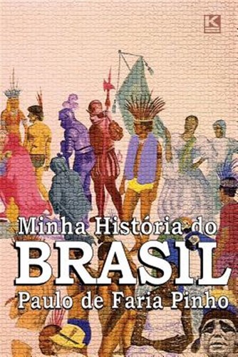 Minha historia brasil - minha, do