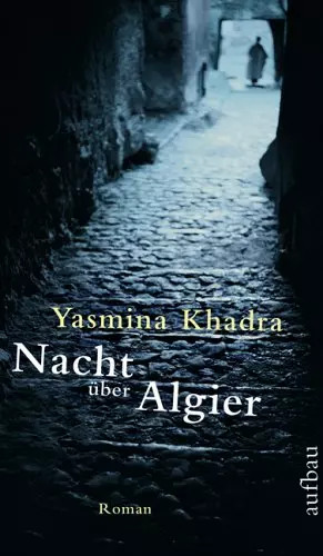 Nacht über algier roman - algier:,