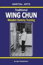 Igor Dudukchan Traditional Wing Chun - Wooden dummy training (Poche)