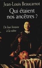 Qui sont nos ancêtres ? : De