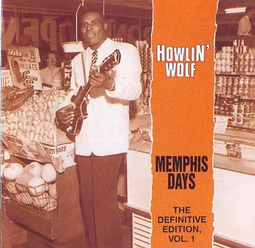Howlin wolf memphis - memphis, days
