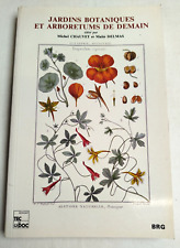 M. Chauvet JARDINS BOTANIQUES ARBORETUMS Demain LIVRE 1991 Biologie Ecologie YI3