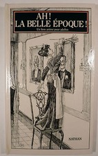 Ah! la belle époque! Borje Svensson Album animé à tirettes Ed. Nathan 1983 TTBE