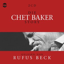 CD La Chet Baker Story. Musique Et Bio De Rufus Beck , 4CDs + Livre Audio