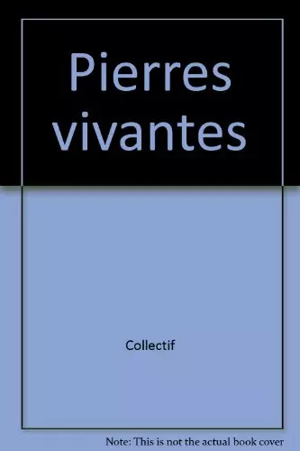 Pierres vivantes collectif - pierres, vivantes,