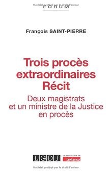 Trois procès extraordinaires