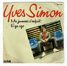 Yves SIMON Vinyle 45T SP 7" EGO EGO - MA JEUNESSE S'ENFUIT - RCA 8775 Stereo