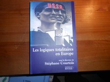 LES LOGIQUES TOTALITAIRES EN