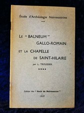Le Balneum Gallo-Romain et la Chapelle de Saint Hilaire Troussier livre ancien