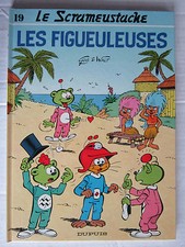 LE SCRAMEUSTACHE TOME 19 : Les figueuleuses  § EO § TBE