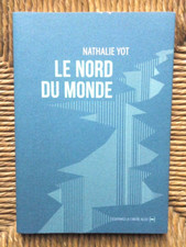 Livre roman Le nord du monde de Nathalie Yot