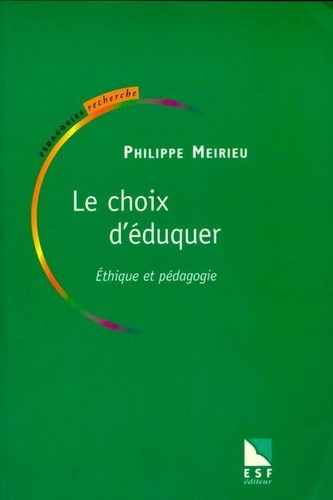 Choix eduquer ethique et - d'eduquer.,