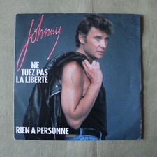 45t Johnny Hallyday "Ne tuez pas la liberté"