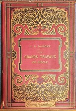 1907 Les Grands Travaux Du Scièle carnets de voyage livre ancien carte gravur...