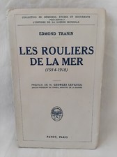 LES ROULIERS DE LA MER (1914-1918) TRANIN PAYOT 1928 MARINE GUERRE
