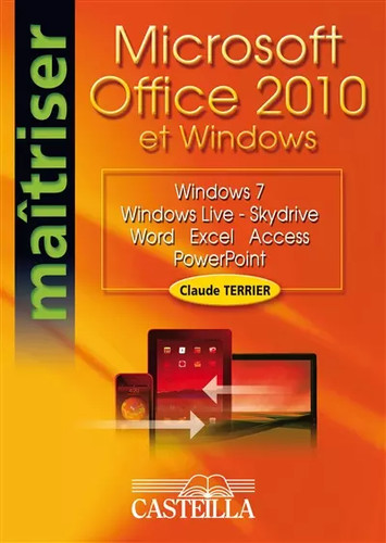 Maîtriser microsoft office - microsoft,