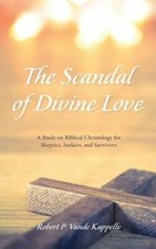 The Scandal of Divine Love by
