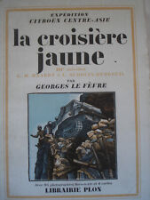 LA CROISIERE JAUNE par LE FEVRE  - 1949 - HAARDT - AUDOUIN-DUBREUIL