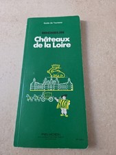 GUIDE DE TOURISME VERT - MICHELIN - CHÂTEAUX DE LA LOIRE - 1984