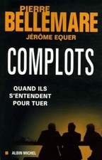 Complots, quand ils