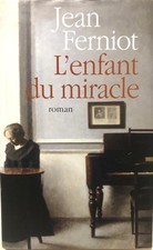 L'enfant du miracle.Jean FERNIOT. France loisirs, Couverture Relié, cartonné