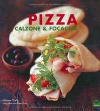 Pizza, Calzone  Foccacia de