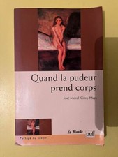 José Morel Cinq-Mars: Quand la pudeur prend corps/ Éditions Le Monde PUF