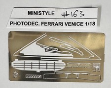 #163 - Photodecoupe pour MINISTYLE FERRARI VENICE 1/18