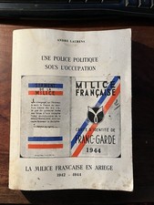 COLLABORATION /Andre LAURENS/LA MILICE FRANCAISE EN ARIÈGE 1942-1944 EO
