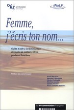 Femme, j'écris ton nom : guide d'aide à la féminisation des noms de métiers, ti