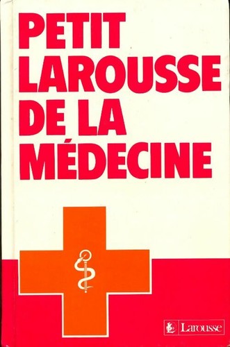 Petit larousse médecine - larousse, la