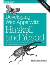 Michael Snoyman Developing Web Applications with Haskell and Yesod 2e (Poche)